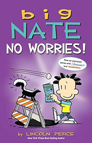 Big Nate: No Worries - Two Books in One